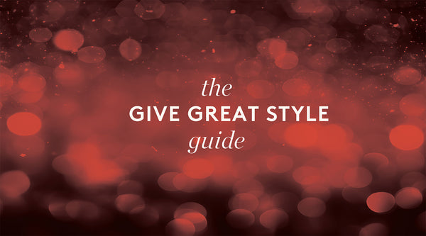 THE WOMEN'S GIVE GREAT STYLE GUIDE